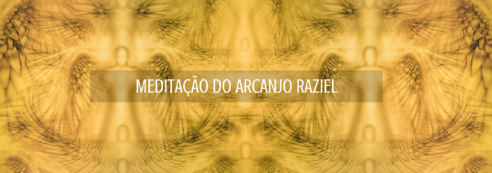 Meditação do Arcanjo Raziel